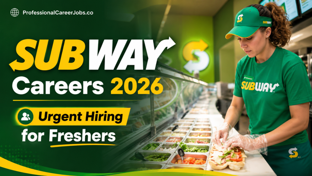 Subway Careers 2026 - Urgent Hiring for Freshers