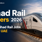 Etihad Rail Careers 2026 – Latest Etihad Rail Jobs in Dubai, UAE